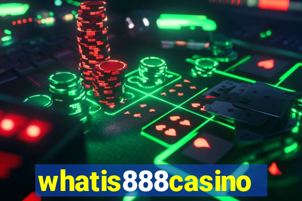 whatis888casino