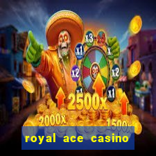 royal ace casino no deposit bonus