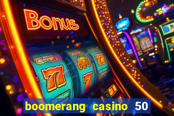 boomerang casino 50 free spins