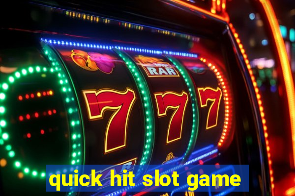 quick hit slot game