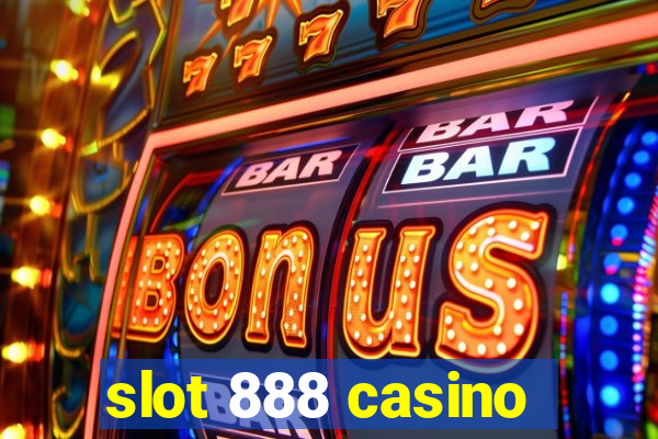 slot 888 casino