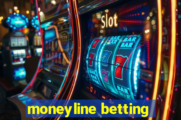 moneyline betting