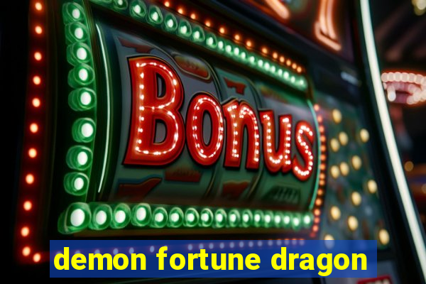 demon fortune dragon