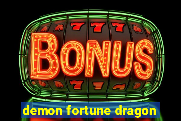 demon fortune dragon