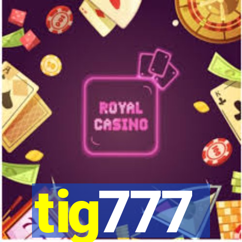 tig777