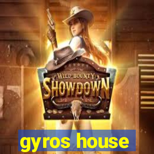 gyros house