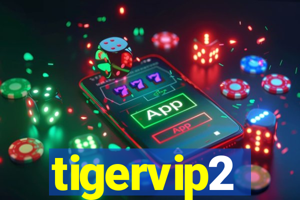 tigervip2