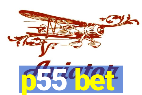 p55 bet