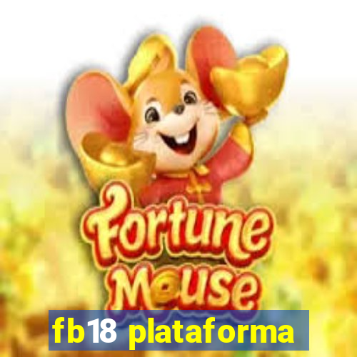 fb18 plataforma