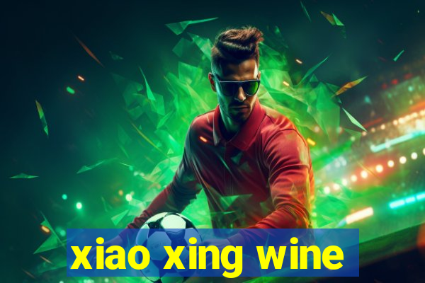 xiao xing wine