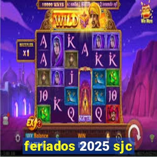 feriados 2025 sjc