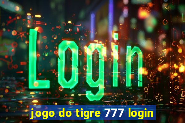 jogo do tigre 777 login