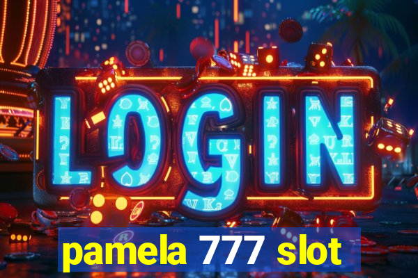 pamela 777 slot