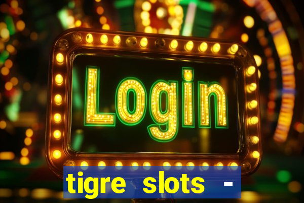 tigre slots - sortudo apk