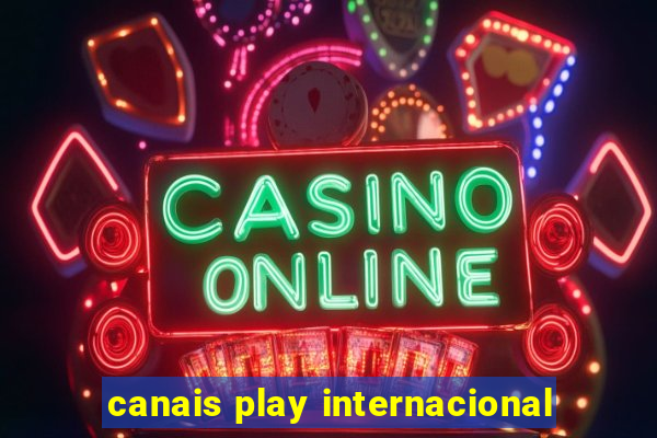 canais play internacional