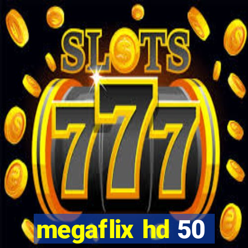 megaflix hd 50