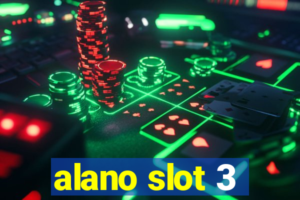 alano slot 3