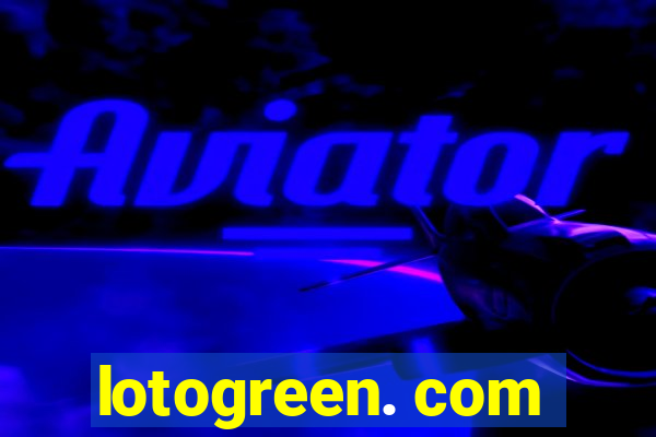 lotogreen. com