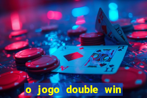 o jogo double win paga mesmo