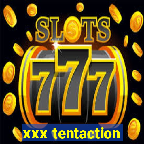 xxx tentaction