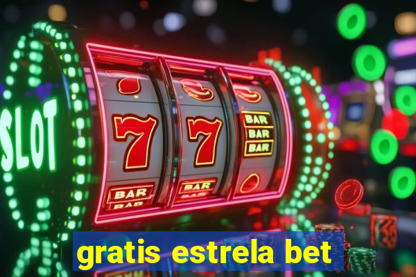 gratis estrela bet