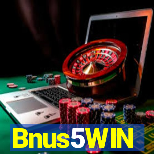 Bnus5WIN