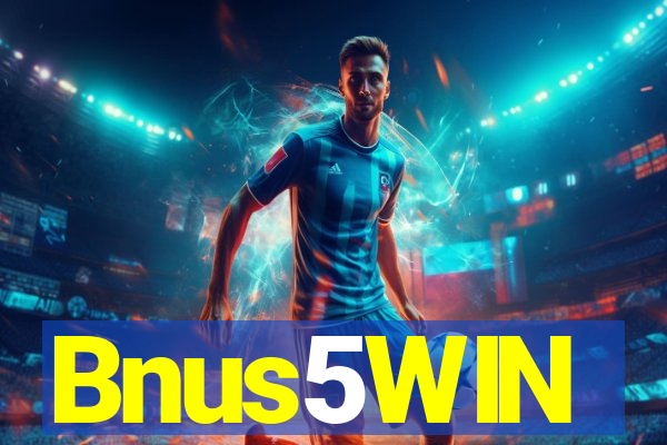 Bnus5WIN