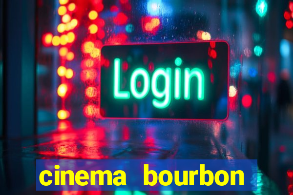 cinema bourbon ipiranga filmes em cartaz