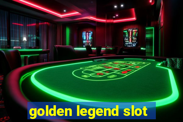 golden legend slot