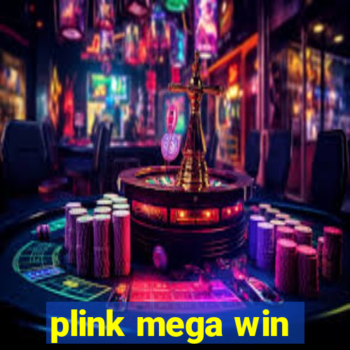 plink mega win