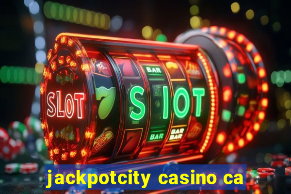 jackpotcity casino ca