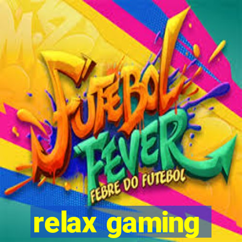 relax gaming