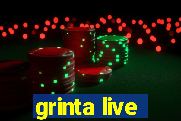 grinta live