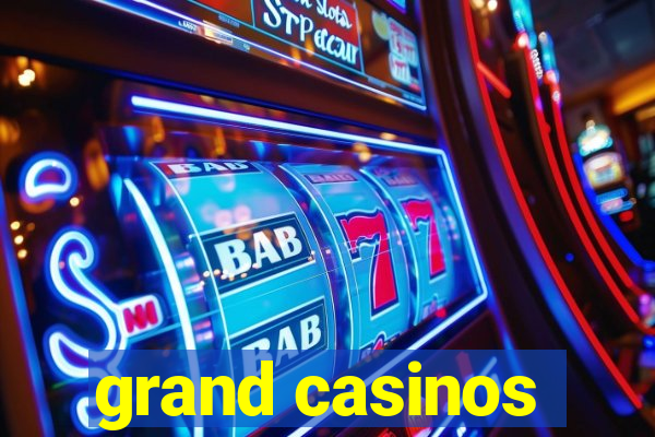 grand casinos