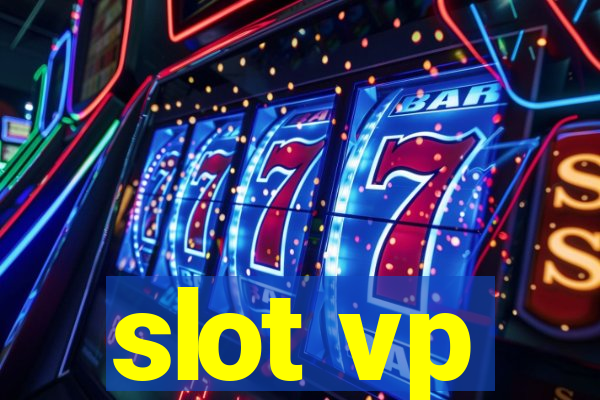 slot vp