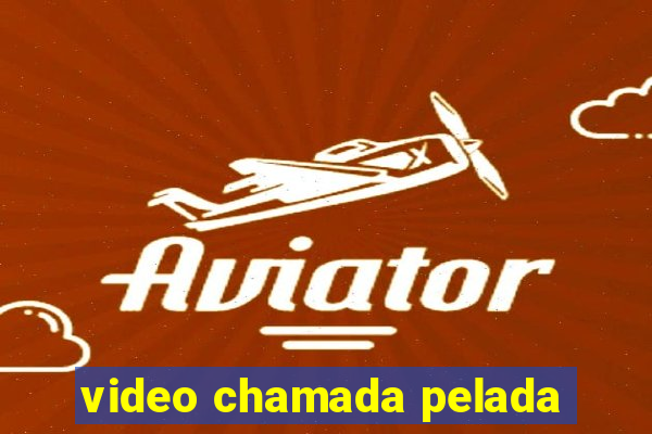 video chamada pelada