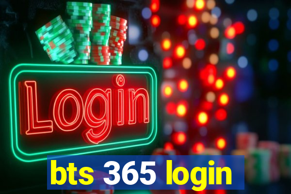 bts 365 login