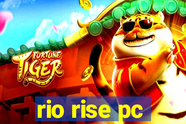 rio rise pc