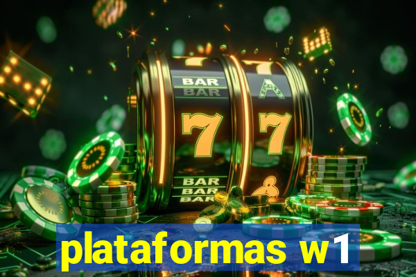 plataformas w1