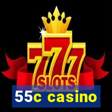 55c casino