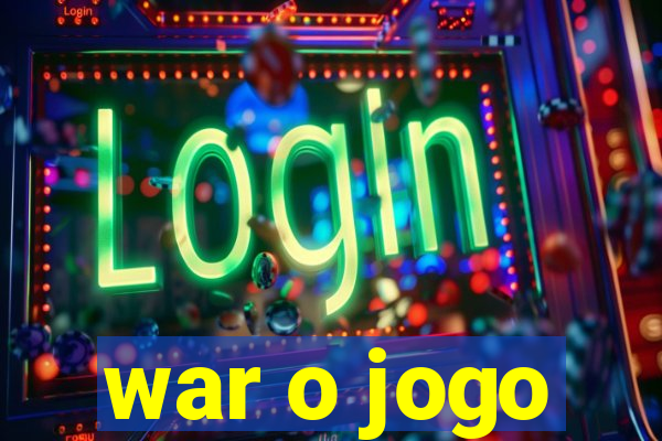 war o jogo