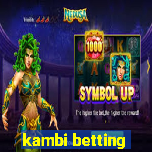 kambi betting