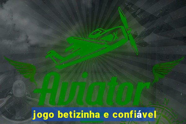 jogo betizinha e confiável