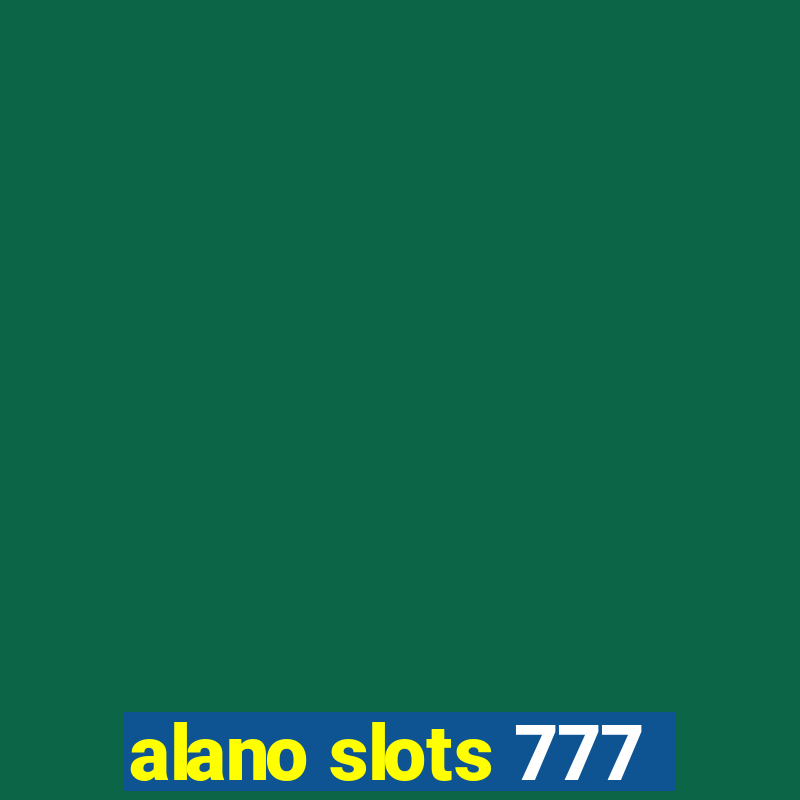 alano slots 777