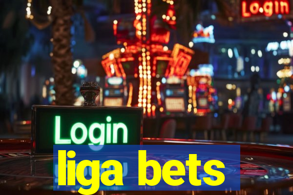 liga bets