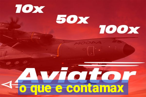 o que e contamax