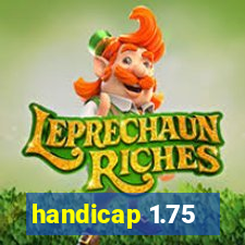 handicap 1.75