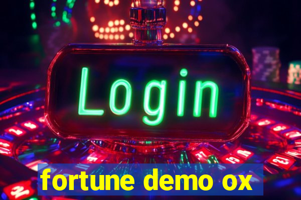 fortune demo ox