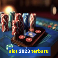 slot 2023 terbaru