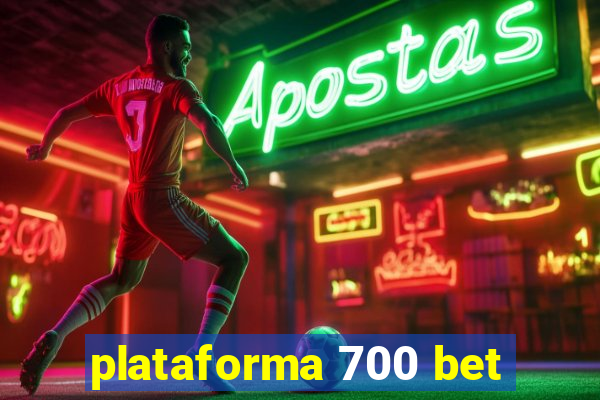 plataforma 700 bet